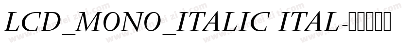 LCD_MONO_ITALIC ITAL字体转换